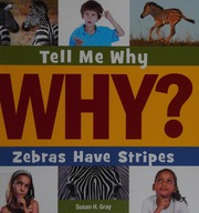 Zebras Have Stripes Gray Susan Heinrichs Author