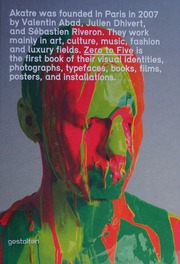 Zero To Five The First Book Of Visual Identities Photographs Typefaces Books Films Posters And Installations Akatre