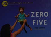 Zero To Five 70 Essential Parenting Tips Based On Science And What Ive Learned So Far First Edition Cutchlow
