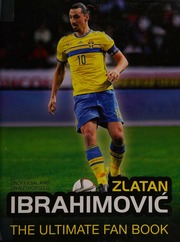 Zlatan Ibrahimovic The Ultimate Fan Book Besley Adrian Author