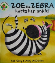 Zoe The Zebra Hurts Her Ankle Gray Kes Mcquillan Mary