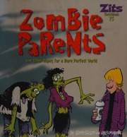Zombie Parents And Other Hopes For A More Perfect World Zits Sketchbook 15 Scott