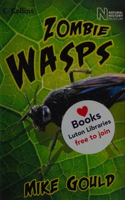 Zombie Wasps Gould Mike Natural History Museum London England