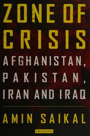 Zone Of Crisis Afghanistan Pakistan Iran And Iraq Saikal