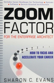 Zoom Factor For The Enterprise Architect How To Focus And Accelerate Your Career Evans