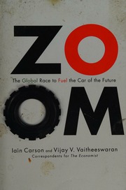 Zoom The Global Race To Fuel The Car Of The Future Carson Iain