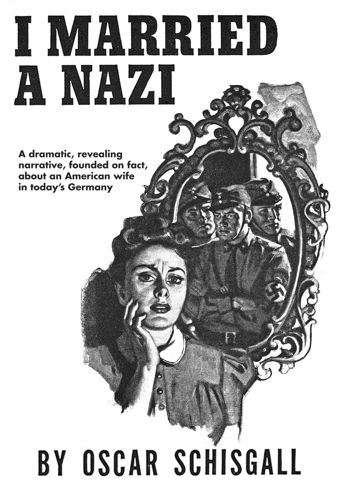 I Married A Nazi The 1939 Serialized Novel Oscar Schisgall