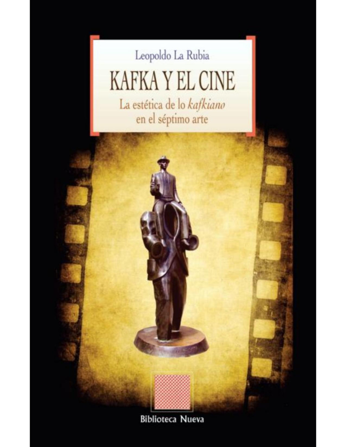Kafka Y El Cine La Esttica De Lo Kafkiano En El Sptimo Arte Otras Eutopas Spanish Edition Leopoldo La Rubia Rubia