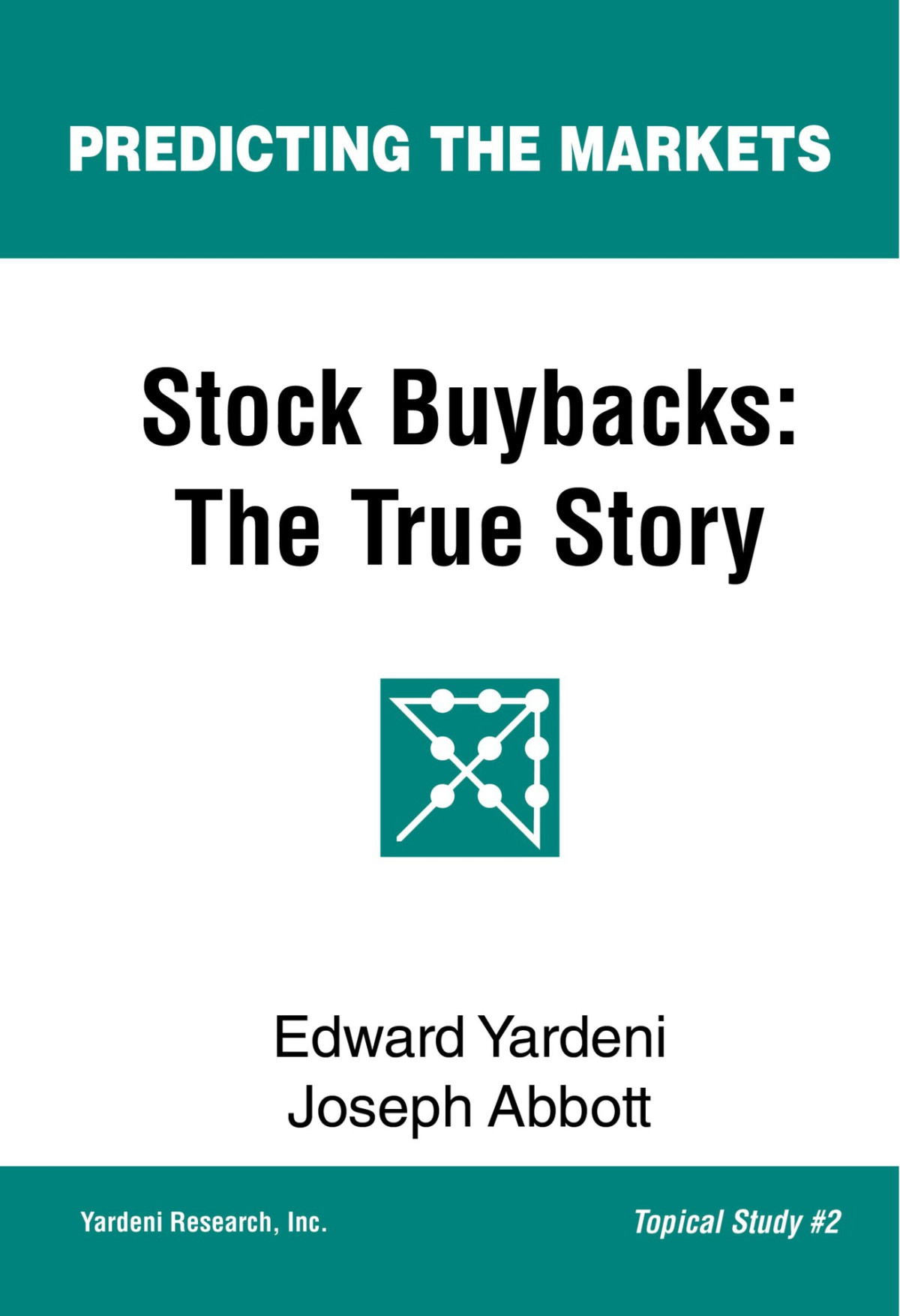 Stock Buybacks The True Story Edward Yardeni Joseph Abbott