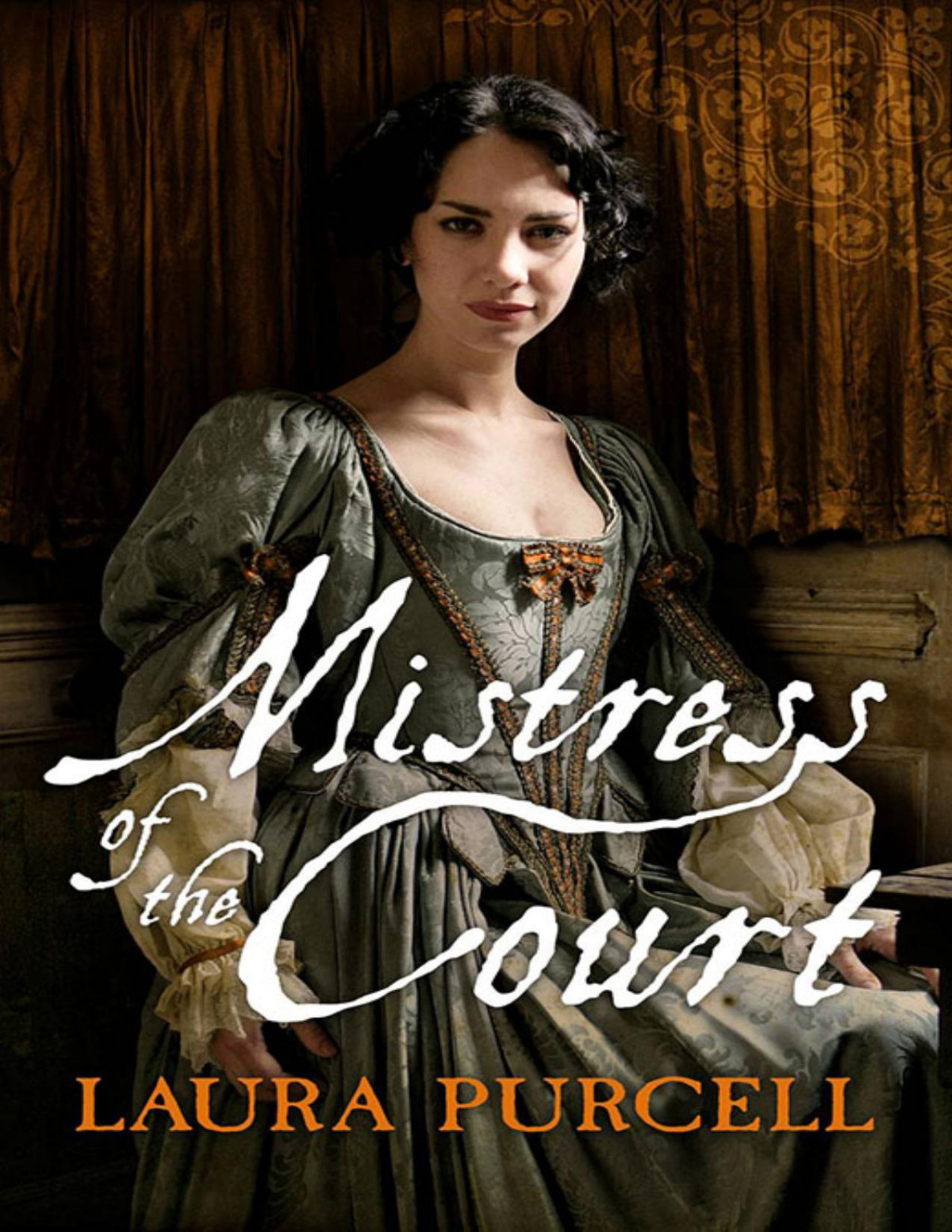 Mistress Of The Court Laura Purcell