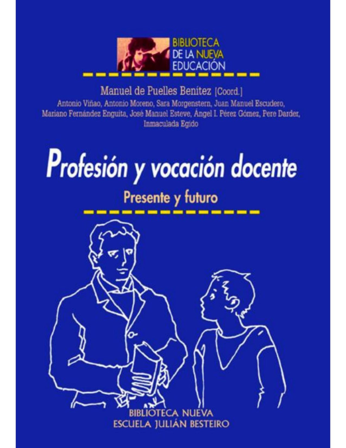 Profesin Y Vocacin Docente Biblioteca De La Nueva Educacin Spanish Edition Aa Vv Vv