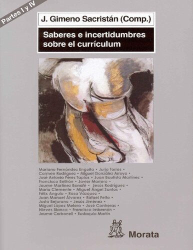 El Encaje Del Currculum En El Sistema Educativo Saberes E Incertidumbres Sobre Currculum Partes I Y Iv Spanish Edition Rafael Feito Alonso Flix Angulo Rasco Justa Bejarano Prez Miguel Lpez Melero Jos Gimeno Sacristn Jimnez Snchez Jess Feito Alonso