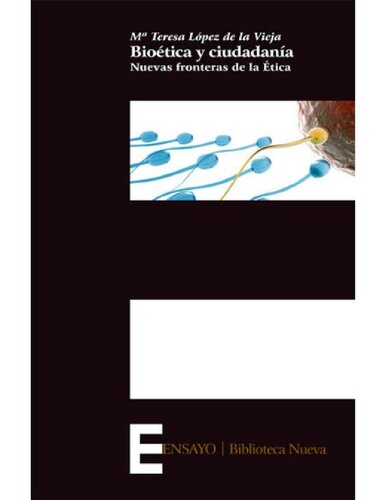 Bioetica Y Ciudadania Nuevas Fronteras De La Etica Ensayo Spanish Edition M Teresa Lopez De La Vieja Vieja