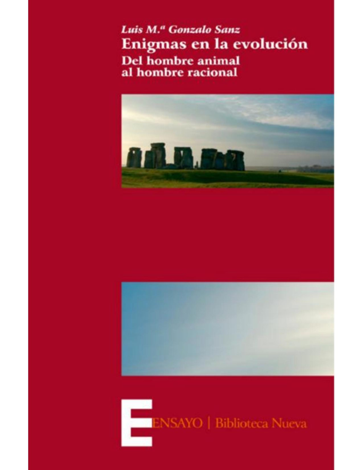 Enigmas De La Evolucin Del Hombre Animal Al Hombre Racional Ensayo Spanish Edition Luis M Gonzalo Sanz Sanz