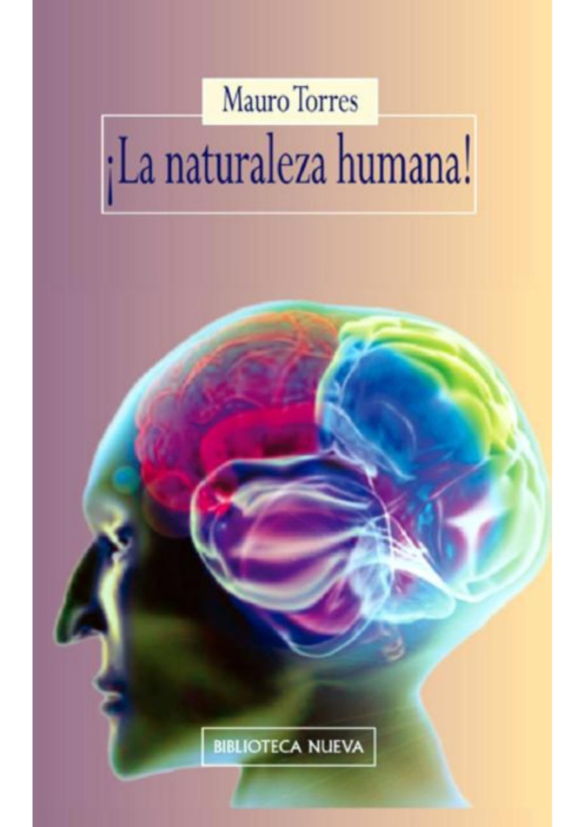 La Naturaleza Humana Libros Singulares Spanish Edition Mauro Torres Torres
