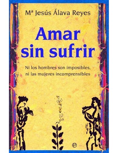Amar Sin Sufrir Psicologa Y Salud Spanish Edition Maria Jesus Alava Reyes Reyes