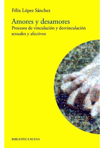 Amores Y Desamores Biblioteca Sexualidad Spanish Edition Felix Lopez Sanchez Sanchez