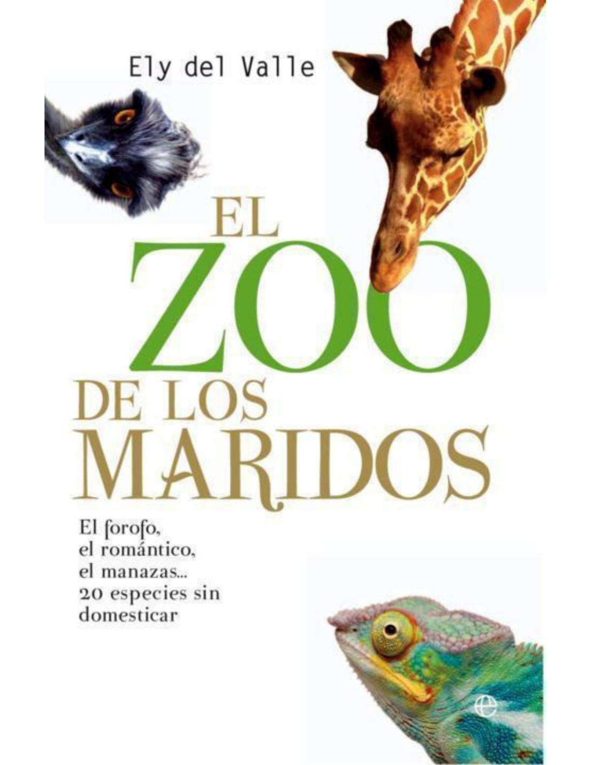Zoo De Los Maridos El Spanish Edition Ely Del Valle Valle