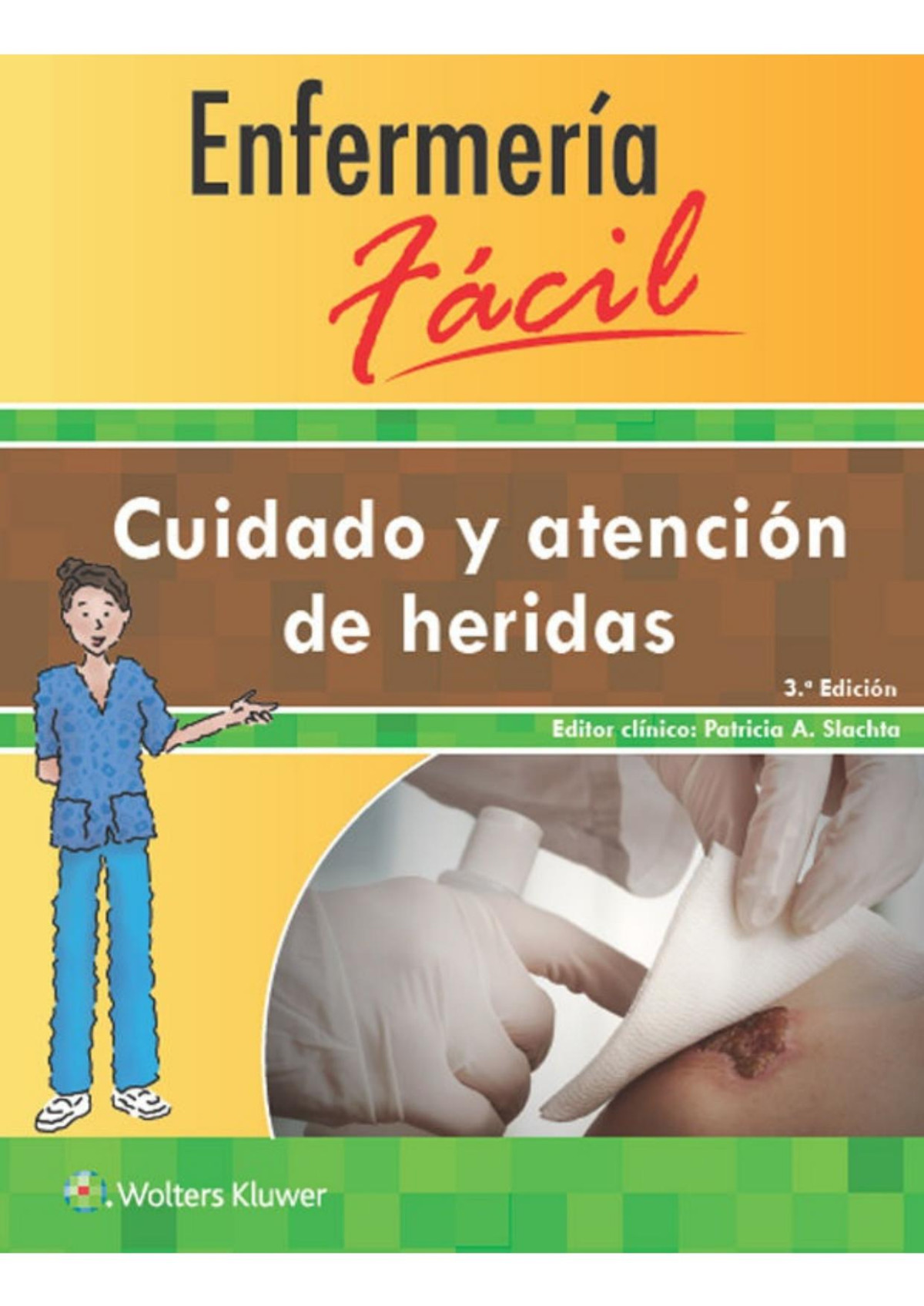 Enfermera Fcil Cuidado Y Atencin De Heridas 3 Enfermeria Facil Easy Nursing Spanish Edition Lippincott Williams Wilkins Wilkins
