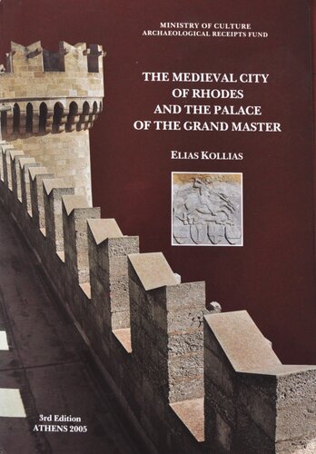 The Medieval City Of Rhodes And The Palace Of The Grand Master 3rd Edition Elias Kollias
