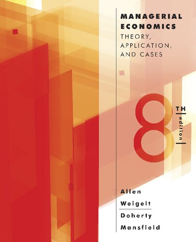 Managerial Economics Theory Applications And Cases 8 W Bruce Allen