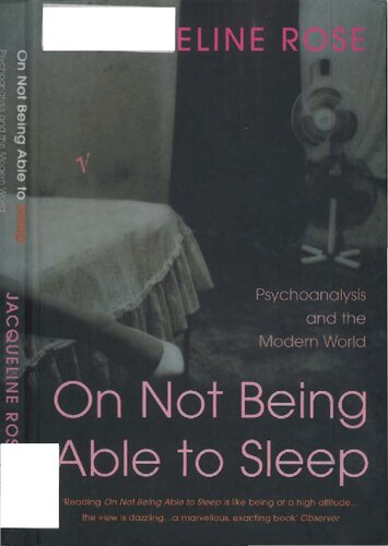 On Not Being Able To Sleep Psychoanalysis And The Modern World New Ed Jacqueline Rose