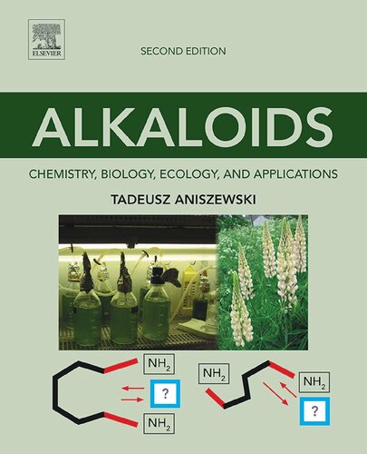 Alkaloids Chemistry Biology Ecology And Applications 2nd Edition Tadeusz Aniszewski