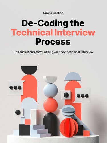 Decoding The Technical Interview Process 1st Edition Emma Bostian