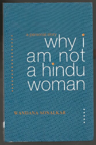 Why I Am Not A Hindu Woman A Personal Story Wandana Sonalkar