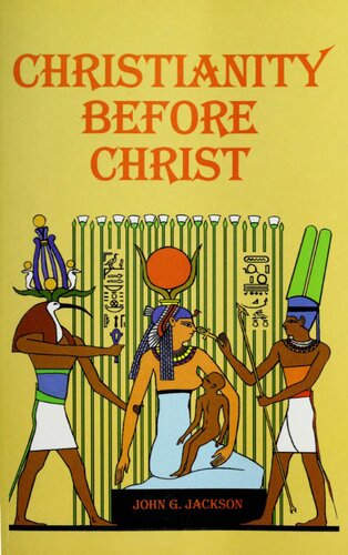 Christianity Before Christ John G Jackson Frank R Zindler