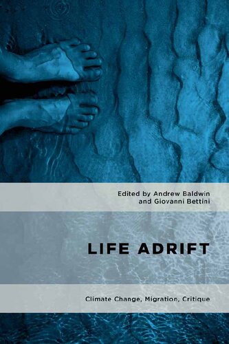 Life Adrift Climate Change Migration Critique Andrew Baldwin And Giovanni Bettini