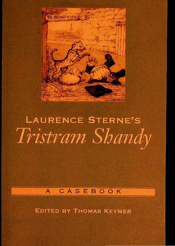 Laurence Sternes Tristram Shandy A Casebook Tom Keymer Ed