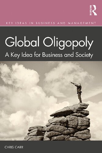 Global Oligopoly A Key Idea For Business And Society Chris Carr