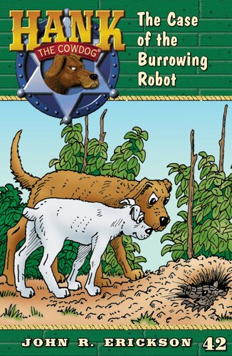 The Case Of The Burrowing Robot John R Erickson