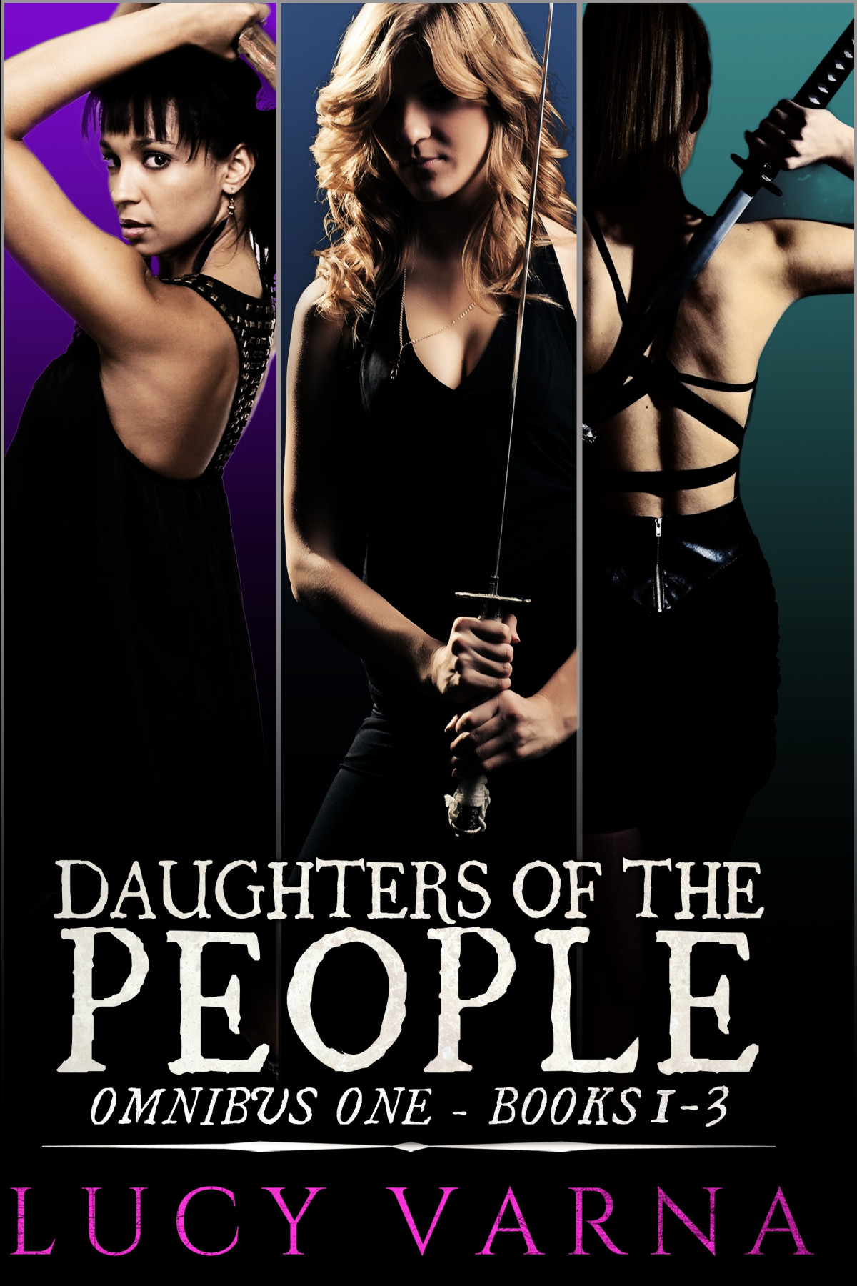 Daughters Of The People Omnibus 1 Books 13 Lucy Varna
