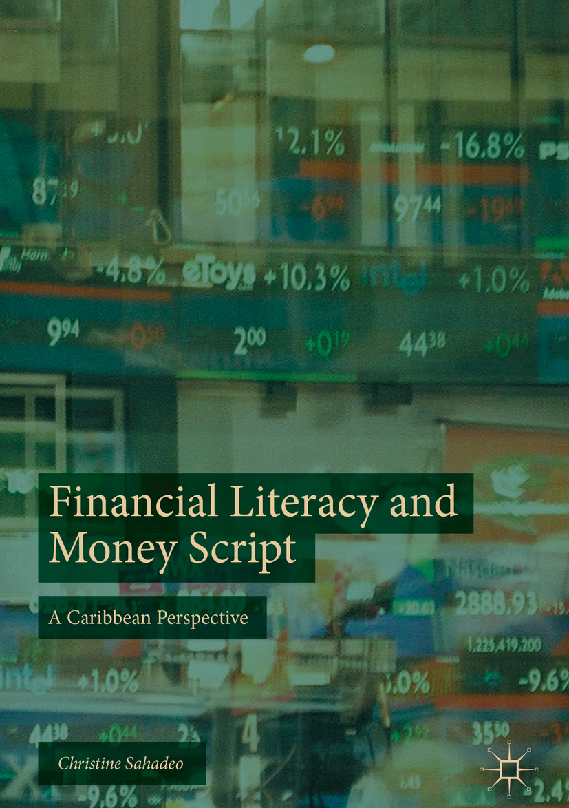 Financial Literacy And Money Script A Caribbean Perspective 1st Ed 2018 Sahadeo