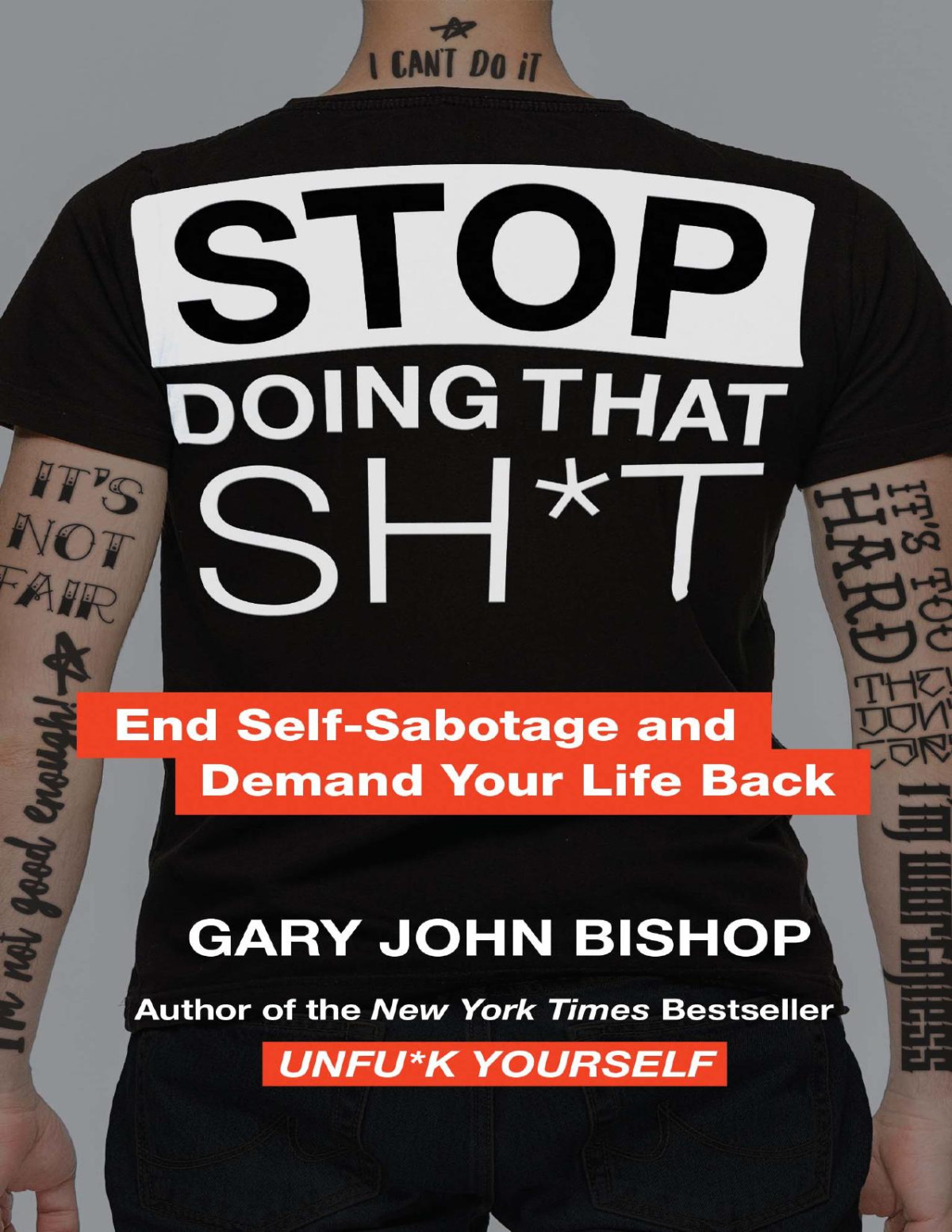 Stop Doing That Sht Gary John Bishop