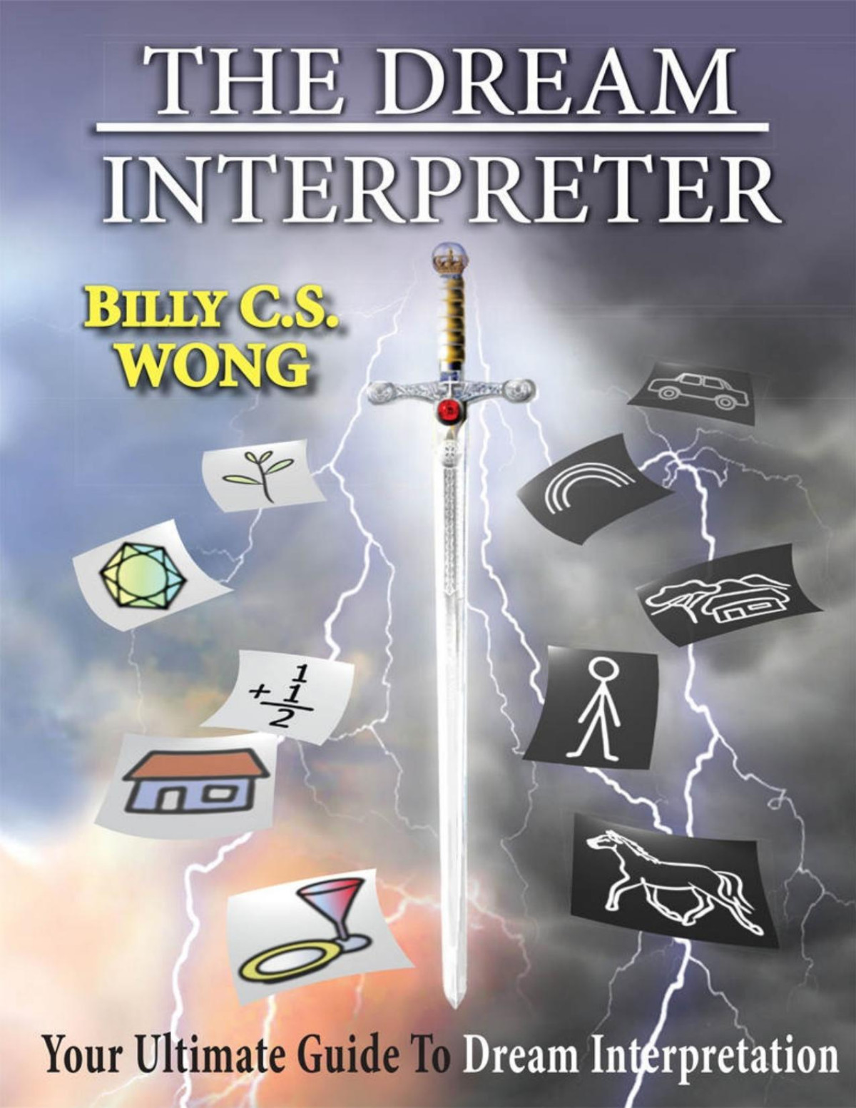 The Dream Interpreter Your Ultimate Guide To Dream Interpretation Billy Cs Wong Wong