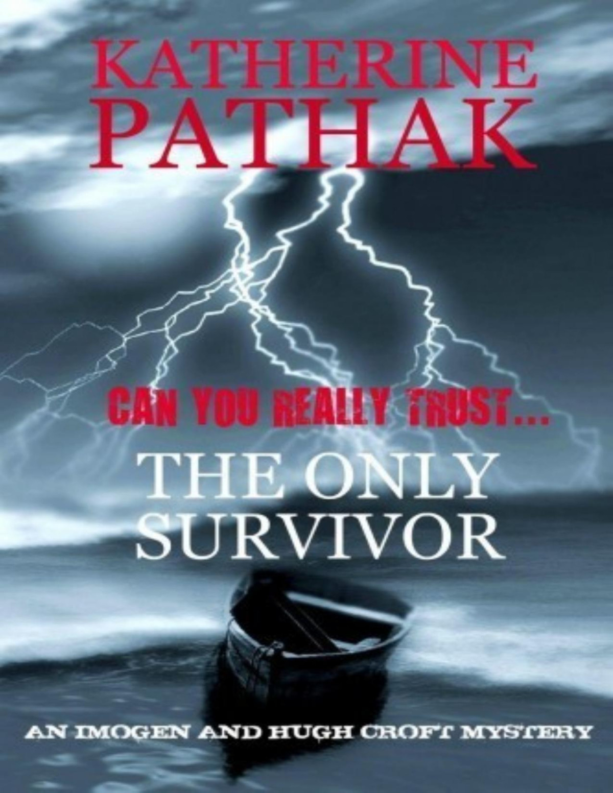 The Only Survivor Katherine Pathak Pathak Katherine