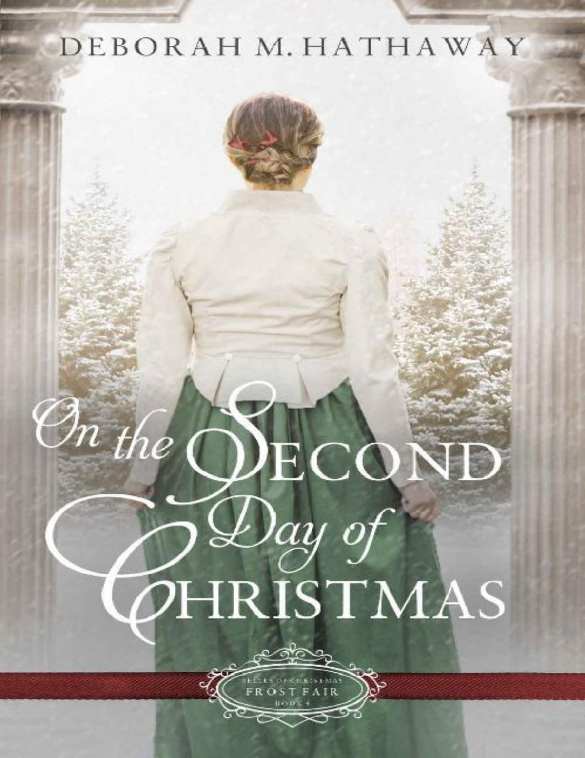 On The Second Day Of Christmas A Christmas Regency Romance Deborah M Hathaway Hathaway