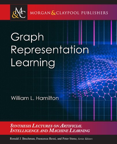 Graph Representation Learning 1st Edition William L Hamilton