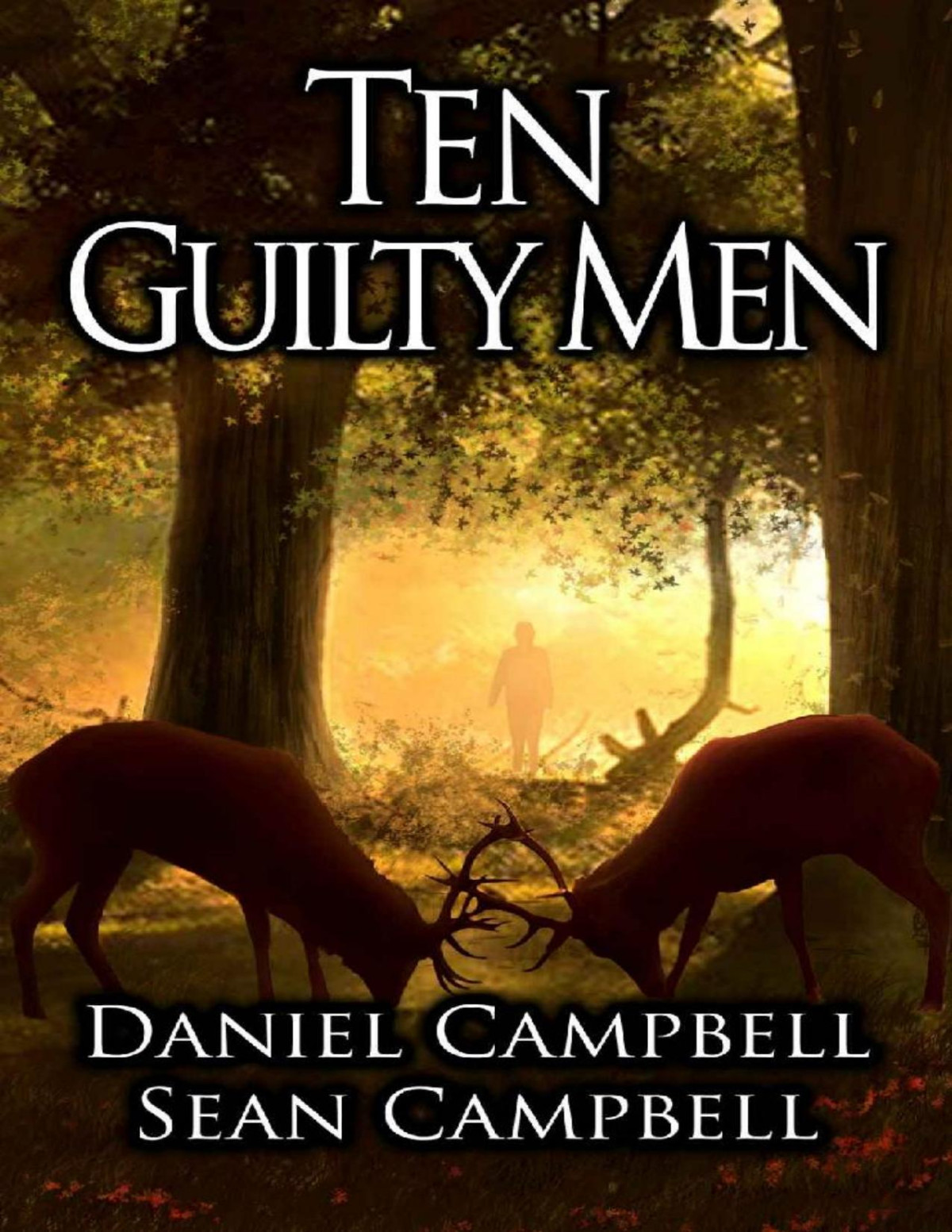 Ten Guilty Men A Dci Morton Crime Novel Book 3 Sean Campbell Daniel Campbell