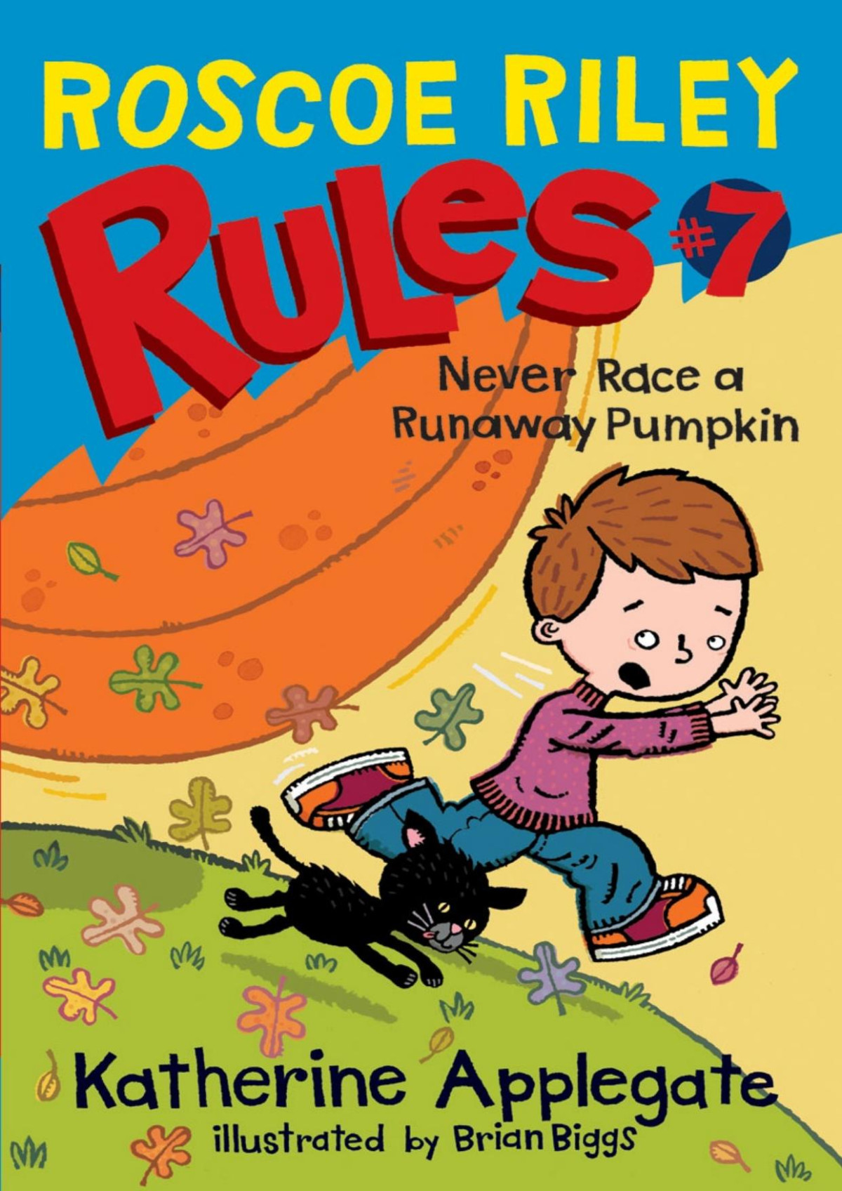Never Race A Runaway Pumpkin Katherine Applegate