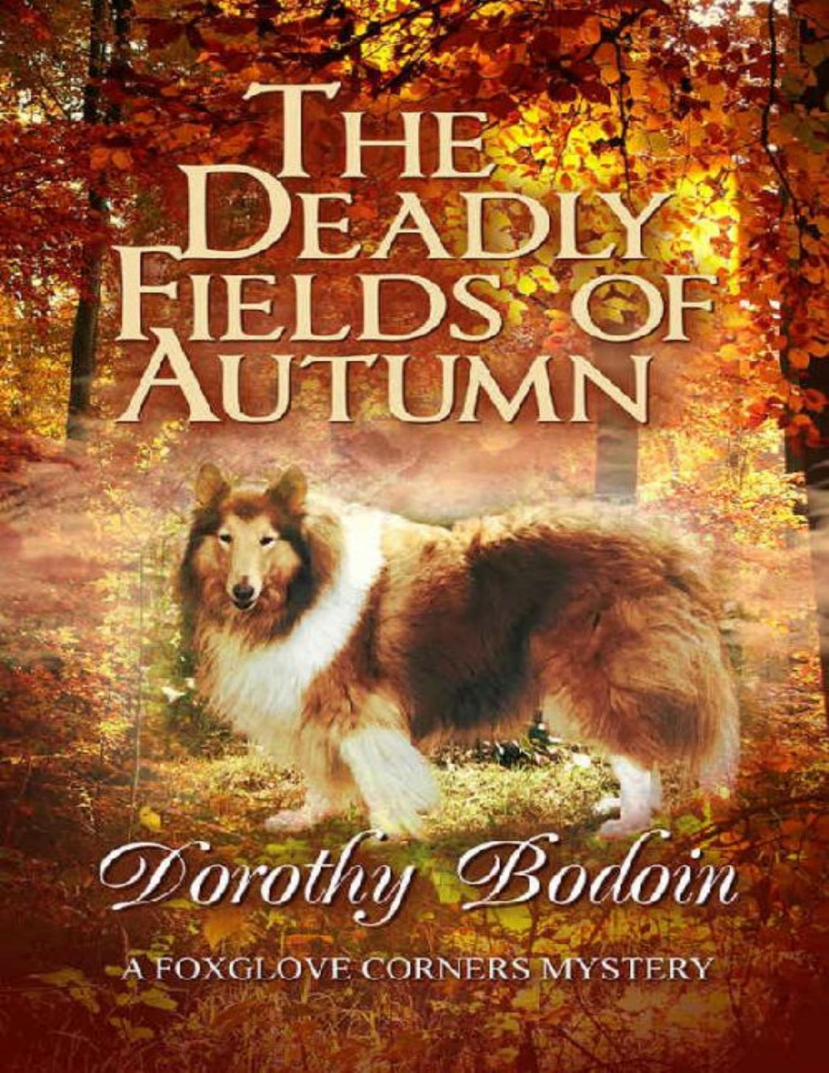 The Deadly Fields Of Autumn Dorothy Bodoin Bodoin Dorothy