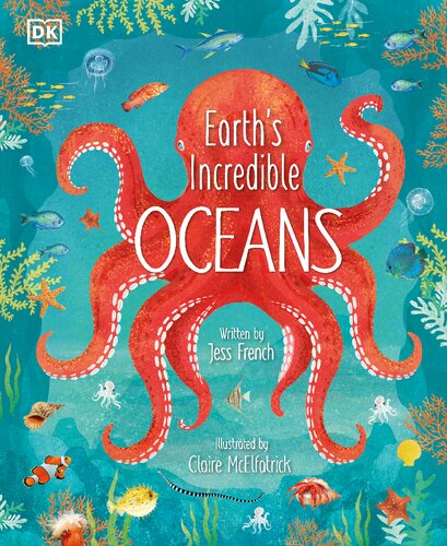 Earths Incredible Oceans Dk Publishing Jess French