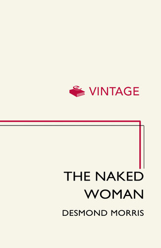 The Naked Woman A Study Of The Female Body Morris Desmond