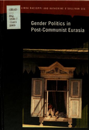 Gender Politics In Postcommunist Eurasia Linda Racioppi Katherine Osullivan See