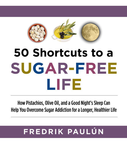 50 Shortcuts To A Sugarfree Life Fredrik Pauln