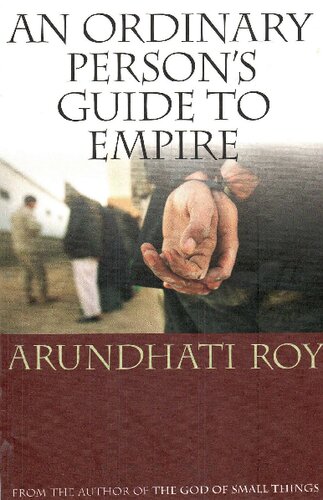 An Ordinary Persons Guide To Empire 1st Edition Arundhati Roy
