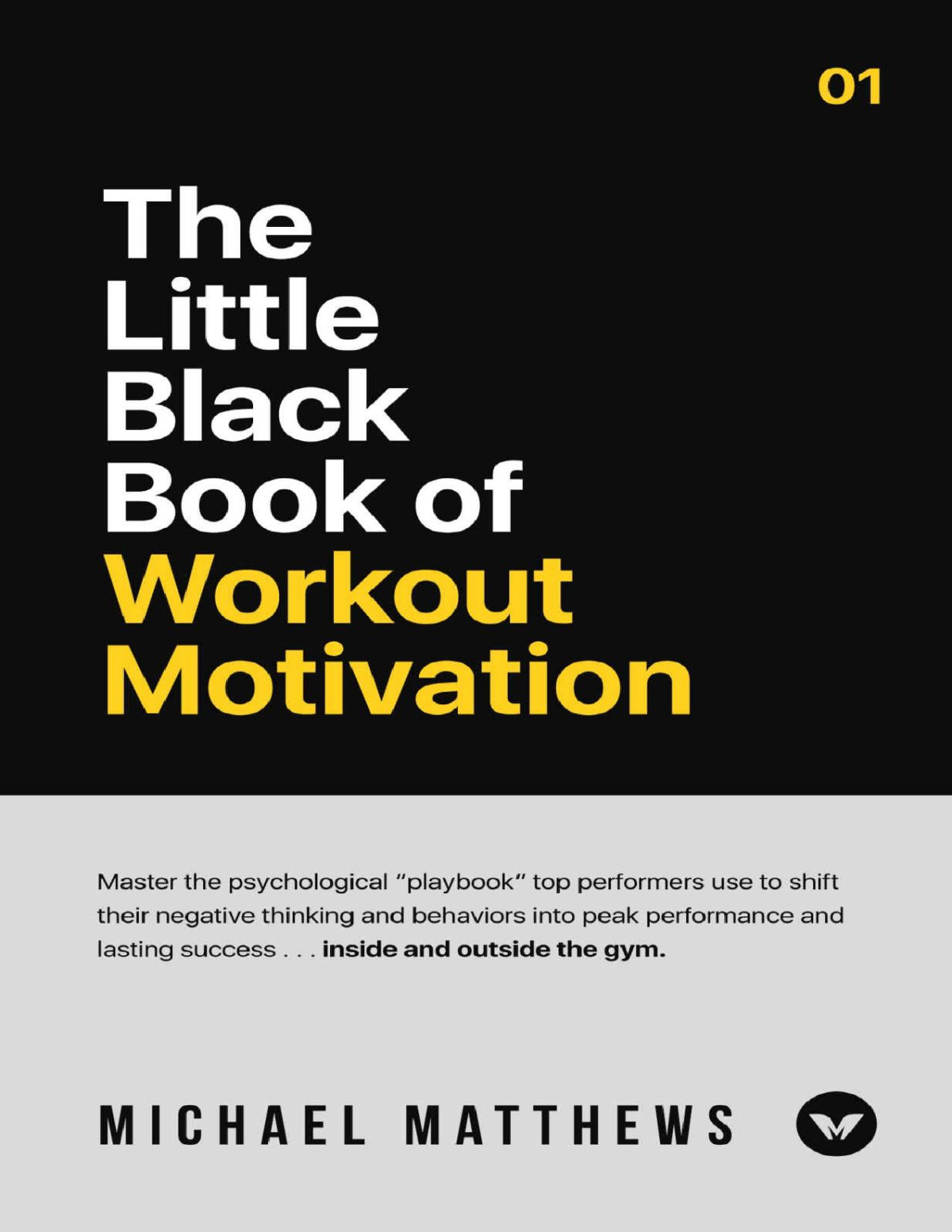 The Little Black Book Of Workout Motivation Muscle For Life Michael Matthews Matthews